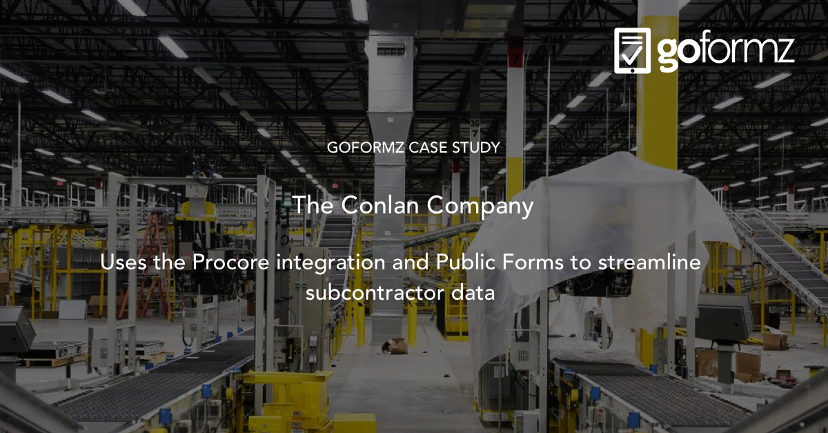 Case Study – The Conlan Company and Mobile Construction Forms – GoFormz