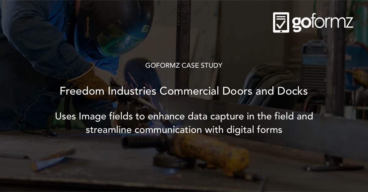 Case Study Freedom Industries and Mobile Maintenance Forms GoFormz